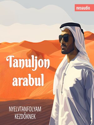 cover image of Nyelvtanfolyamok kezdőknek, Tanuljon arabul (Teljes)